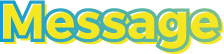 MESSAGE